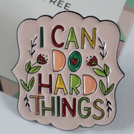 I Can Do Hard Things Enamel Pin Badge - Image 2